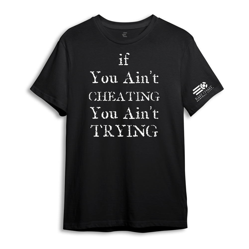 You ain't Cheating. You ain't Trying T-Shirt - Image 2